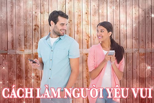 Cách làm người yêu vui